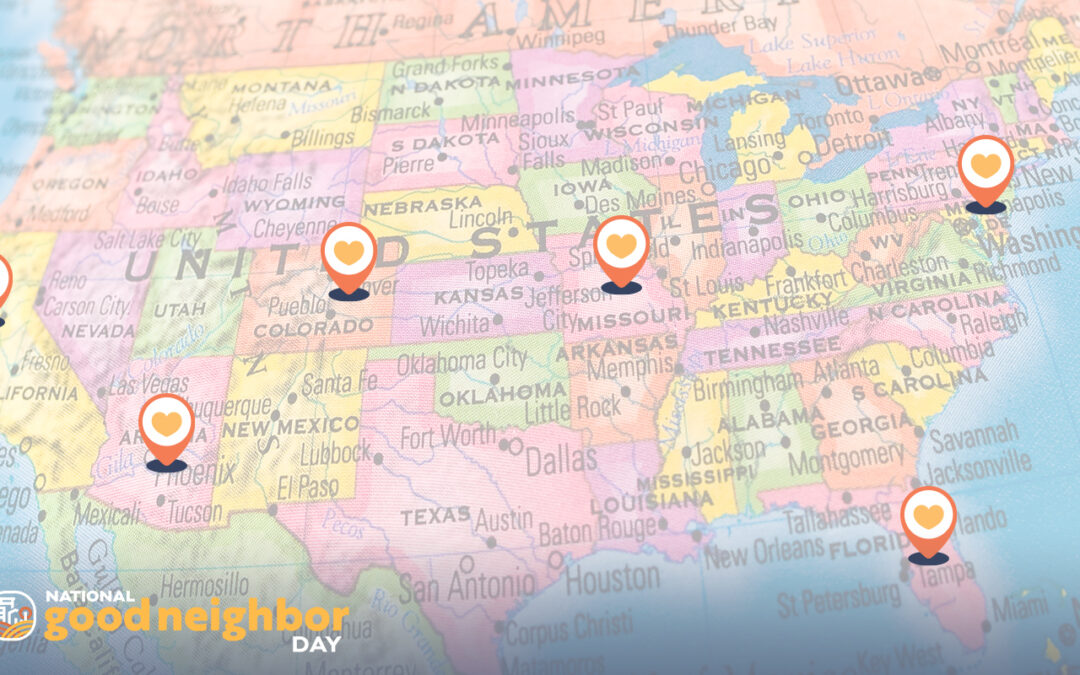From Coast to Coast: Celebrating National Good Neighbor Day Across America